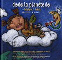Dodo la planète do 3: Belgique-Brésil